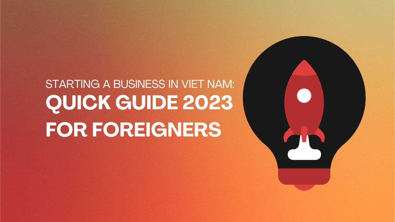 Starting-a-business-in-Vietnam-Quick-guide-2023-for-foreigners