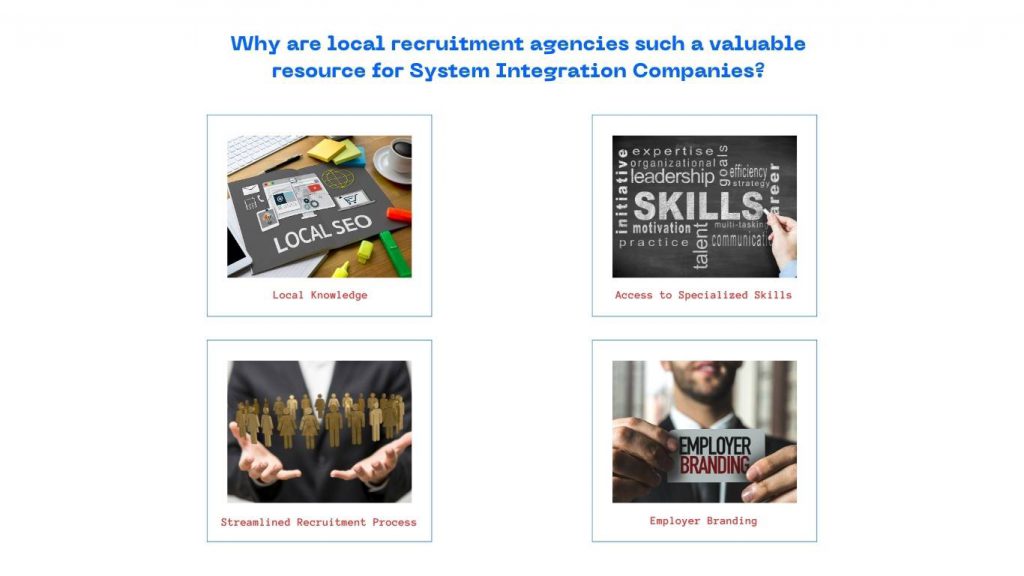 Sourcing-the-Best-Talent-Why-System-Integration-Companies-Choose-to-Work-with-Local-Recruitment-Agencies